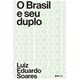 Livro - O Brasil e seu Duplo - Soares