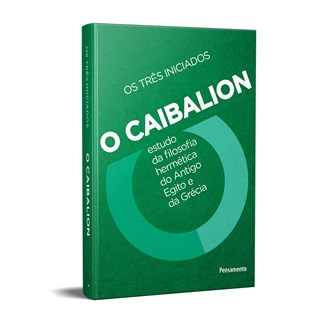 Livro - O Caibalion - 02ed/21 - Os Tres Iniciado