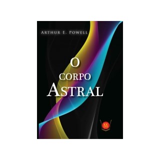 Livro - O Corpo Astral - Powell