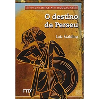 Livro - O Destino de Perseu - Galdino - FTD