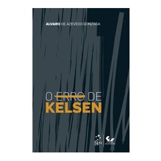 Livro - O Erro de Kelsen - Gonzaga - Forense