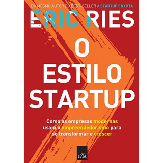 Livro O Estilo Startup - Ries - Leya