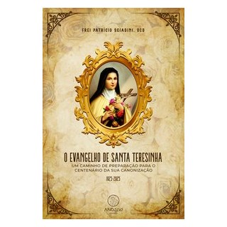 Livro - O evangelho de Santa Teresinha: - Sciadini 1º edição
