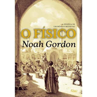 Livro - O Físico - Noah Gordon