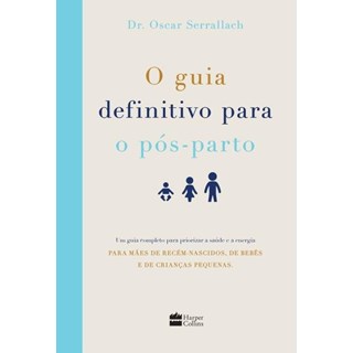 Livro - O Guia Definitivo para o Pos-parto - Serralach