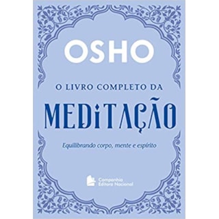 Livro - O Livro Completo Da Meditação - Osho Livro - O Livro Completo Da Meditação - Osho