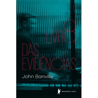 Livro - O livro das evidências - Banville - Globo