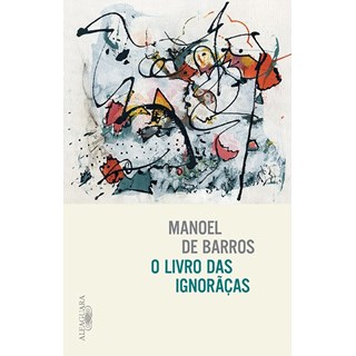 Livro - O Livro das Ignorãças - De Barros