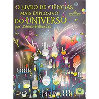 Livro - O Livro de Ciências Mais Explosivo Do Universo - Vários