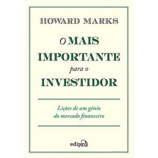 Livro O mais importante para o Investidor - Marks - Edipro