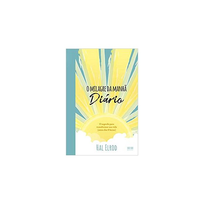 Livro - O Milagre da Manhã: Diário - Elrod - Best Seller