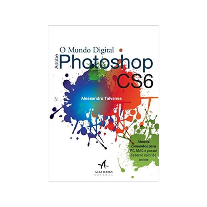 Livro - O Mundo Digital Adobe Photoshop cs6 - Talvanes
