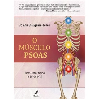 Livro - O Músculo PSOAS: Bem-Estar Físico e Emocional - Staugaard-Jones