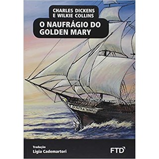Livro O Naufrágio do Golden Mary - Dickens - FTD