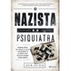 Livro - O Nazista E O Psiquiatra - El-Hai - Planeta
