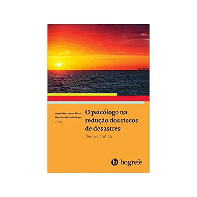Livro - O Psicólogo na Redução dos Riscos de Desastres - Sant'anna Filho - Hogrefe