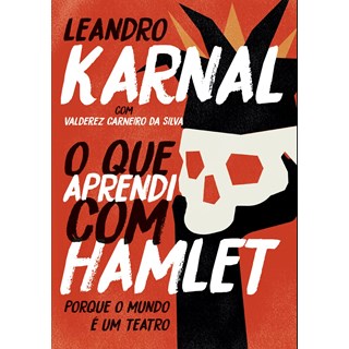 Livro - O que Aprendi com Hamlet - Karnal