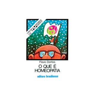 Livro - O Que é Homeopatia - Dantas - Brasiliense