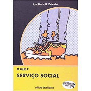 Livro - O que é Serviço Social - Estevão - Brasiliense