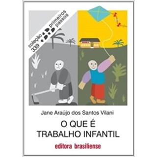Livro - O que é Trabalho Infantil - Vilani - Brasiliense