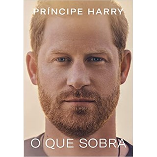 Livro O Que Sobra - Príncipe Harry - Objetiva