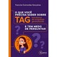 Livro O Que Você Precisa Saber Sobre TAG e Tem Medo de Perguntar - Gonçalves - Sinopsys