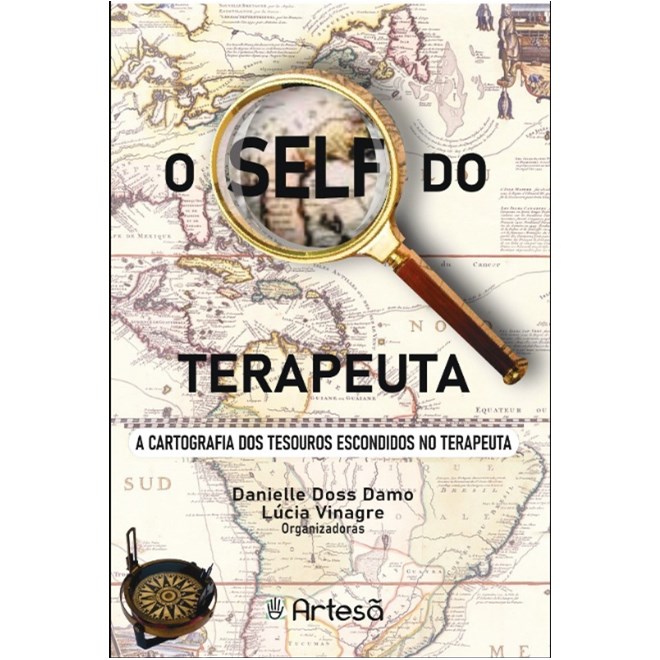 Livro O Self do Terapeuta: A Cartografia dos Tesouros Escondidos no Terapeuta - Dimo - Artesã