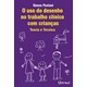 Livro O Uso do Desenho No Trabalho Clinico com Crianças - Teoria e Tecnica - Puviani-Artesã