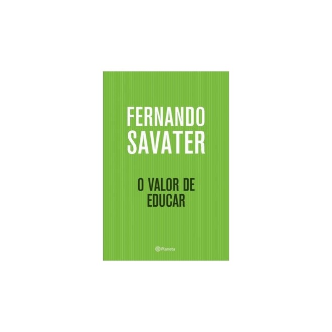 Livro - O Valor de Educar - Savater - Planeta