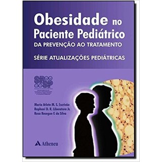 Livro Obesidade Paciente Pediátrico da Prevenção ao Tratamento - Atheneu