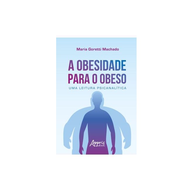Livro - Obesidade para o Obeso - Machado - Appris
