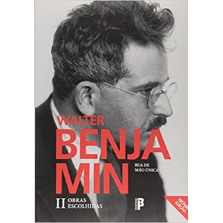 Livro - Obras Escolhidas: Rua de Mao Unica - Benjamin