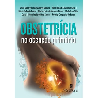 Livro Obstetrícia na Atenção Primária - Martins - Martinari