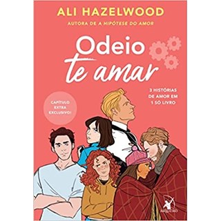 Livro - Odeio te Amar - Ali Hazelwood