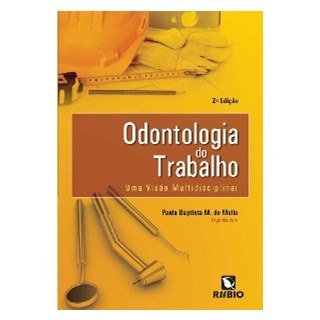 Livro Odontologia do Trabalho - Mello - Rúbio