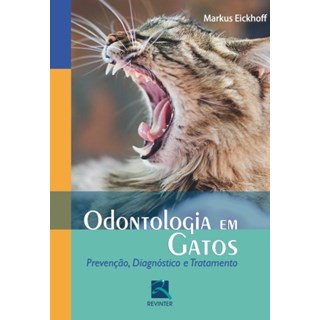 Livro - Odontologia em Gatos - Eickhoff ***