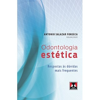 Livro - Odontologia Estetica - Respostas as Duvidas Mais Frequentes - Fonseca (org.)