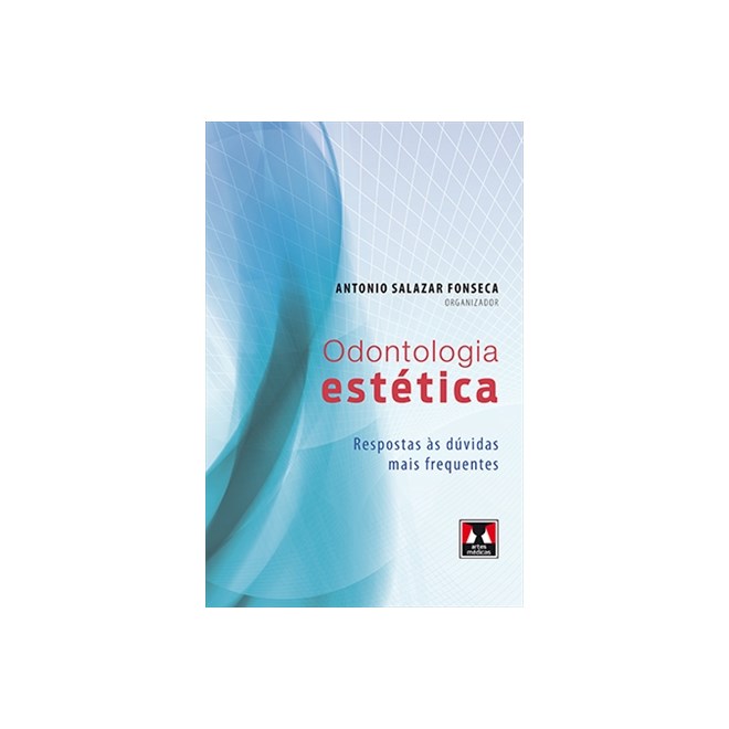 Livro - Odontologia Estetica - Respostas as Duvidas Mais Frequentes - Fonseca (org.)
