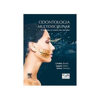 Livro - Odontologia Multidisciplinar  -  o Paciente No Centro das Atencoes - Cordon