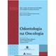 Livro - Odontologia na Oncologia - Um Cuidado Centrado No Paciente - Vinicius Netto - Atheneu