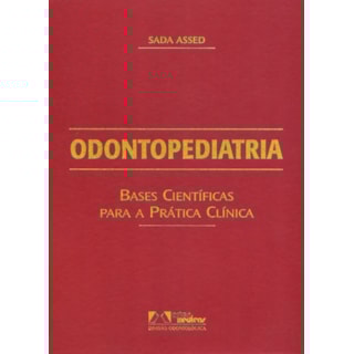 Livro - Odontopediatria: Bases para a Prática Clínica - Assed Livro - Odontopediatria: Bases para a Prática Clínica - Assed