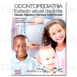 Livro - Odontopediatria - Estado Atual Da Arte - Duarte