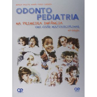 Livro - Odontopediatria Na Primeira Infancia Um Enfoque Multidisciplinar - Correa