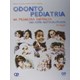 Livro - Odontopediatria Na Primeira Infancia Um Enfoque Multidisciplinar - Correa