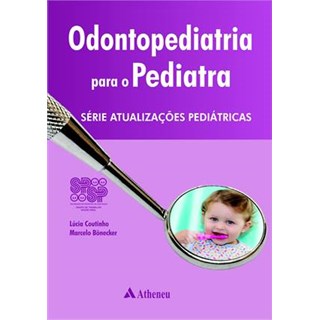 Livro - Odontopediatria para o Pediatra - Coutinho