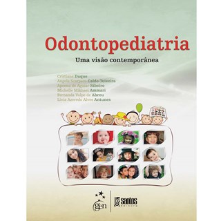Livro - Odontopediatria - Uma Visão Contemporânea - Duque