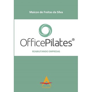 Livro - Officepilates - Reabilitando Empresas - Silva