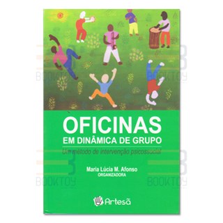 Livro Oficinas em Dinamica de Grupo:  Afonso (orgUm.)- Artesã