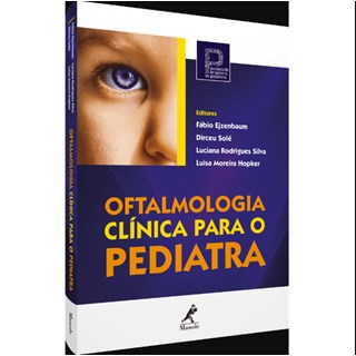 Livro - Oftalmologia Clínica para o Pediatra - Ejzenbaum - Manole