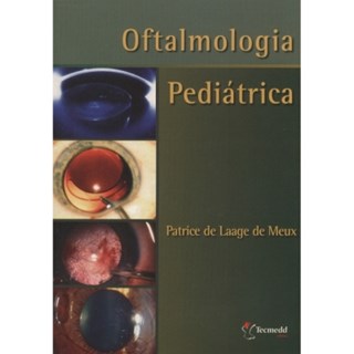 Livro - Oftalmologia Pediátrica - Meux TP